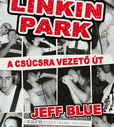 Linkin Park - A csúcsra vezető út című könyv borítója